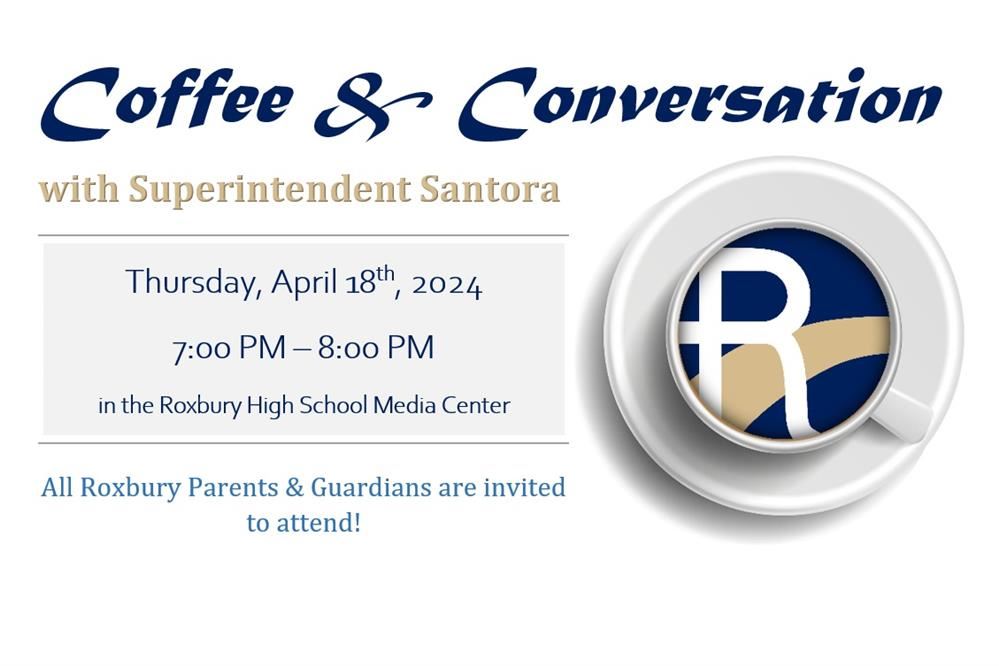 Superintendent Coffee on Thurs. 4/18/24 @ RHS from 7-8 PM